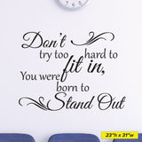 Don't Try Too Hard To Fit In, Wall Sticker, 0031, Wall Decal, Stand Out