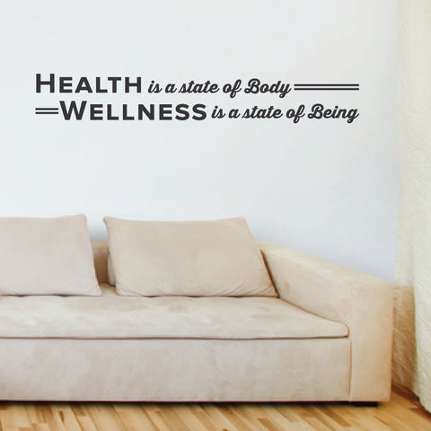Health is a state of body. Wellness is a state of being, Wall Decal, 0133, Chiropractor Wall Lettering