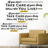 If you don't Take Care Of Your Body where will you live?, 0134, Chiropractor Wall Decal