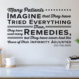 Many patients imagine that they have tried everything, DD Palmer, 0139, Chiropractor Wall Decal
