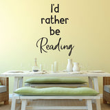 I'd rather be reading - 0483 - Classroom Decor - Wall Decor - Back to school - Classroom Decal