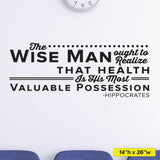 "The Wise Man Ought to Realize That Health is His Most Valuable Possession" Hippocrates Chiropractic Wall Decal (0128)