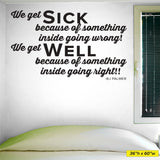 'We Get Sick Inside Going Wrong, Well Inside Going Right' - BJ Palmer Chiropractic Wall Decal (0211)
