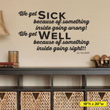 'We Get Sick Inside Going Wrong, Well Inside Going Right' - BJ Palmer Chiropractic Wall Decal (0211)