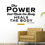 "The Power That Made the Body Heals the Body" B.J. Palmer Chiropractic Wall Decal (0213)