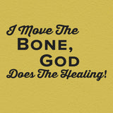 'I Move the Bone, God Does the Healing' - Chiropractic Wall Decal (0214)