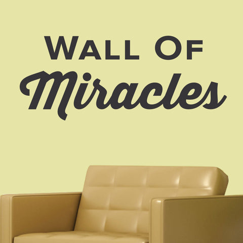 'Wall of Miracles' - Inspirational Wall Decal for Chiropractic & Medical Offices (0216)