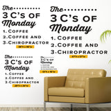 "The 3 Cs of Monday: Chiropractic, Coffee & Care" Wall Decal (0307)