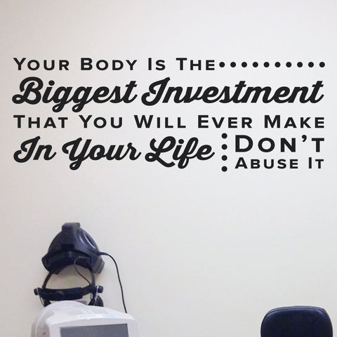 Your Body Is the Biggest Investment - Chiropractic Office Wall Decal (0309)