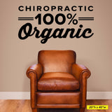 'Chiropractic 100% Organic' - Chiropractic Office Wall Decal (0312)