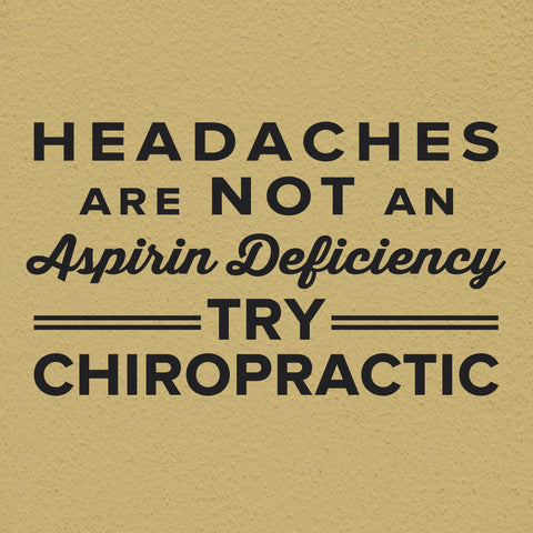 'Headaches Are Not an Aspirin Deficiency' Chiropractic Wall Decal (0319)