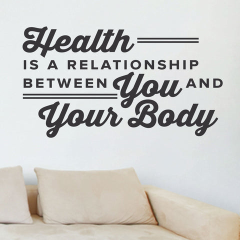 'Health is a Relationship Between You and Your Body' - Chiropractic Wall Decal (0330)
