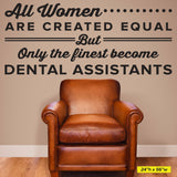 "All Women Are Created Equal" Dental Assistant Wall Sticker (0332)