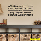"All Women Are Created Equal" Dental Assistant Wall Sticker (0332)