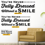 'You're Never Fully Dressed Without a Smile' Wall Decal – Motivational Dental Decor (0333)