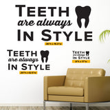 'Teeth Are Always in Style' Wall Decal – Fun Dental Office Wall Art (0335)