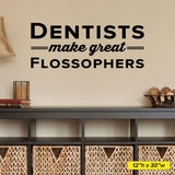 'Dentists Make Great Flossophers' Wall Decal – Fun Dental Office Decor (0338)