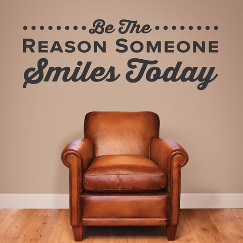 'Be the Reason Someone Smiles Today' Wall Decal – Inspirational Dental Decor (0350)