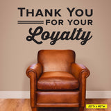 "Thank You for Your Loyalty" Medical Office Wall Decal (0354)