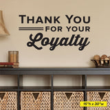 "Thank You for Your Loyalty" Medical Office Wall Decal (0354)