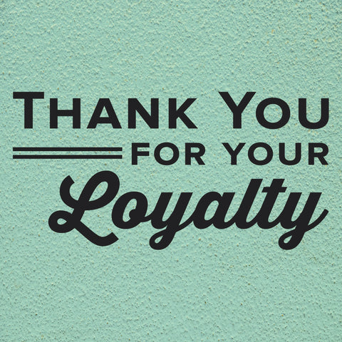 "Thank You for Your Loyalty" Medical Office Wall Decal (0354)