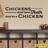 'Chickens Don’t Have Teeth' - Fun Wall Decal for Dental Offices (0355)
