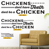 'Chickens Don’t Have Teeth' - Fun Wall Decal for Dental Offices (0355)
