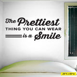 The Prettiest Thing You Can Wear is a Smile Wall Decal – Dental Office Wall Art (0356)