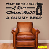 'A Bear Without Teeth, A Gummy Bear' Wall Decal – Fun Office Decor (0357)