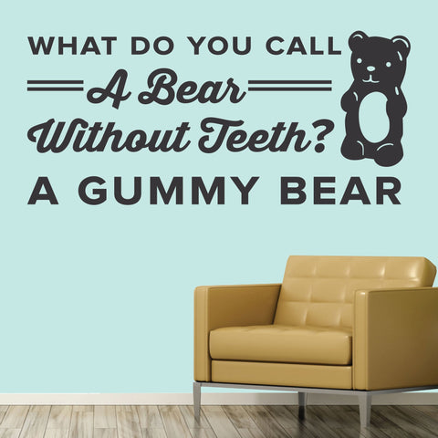 'A Bear Without Teeth, A Gummy Bear' Wall Decal – Fun Office Decor (0357)