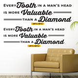 'Every Tooth in a Man’s Head is More Valuable Than a Diamond' Wall Decal (0358)