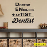 'Dentist, Doctor, Engineer, Artist' Wall Decal – Celebrate Dental Professionals (0359)