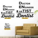 'Dentist, Doctor, Engineer, Artist' Wall Decal – Celebrate Dental Professionals (0359)