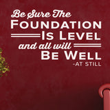 'Be Sure the Foundation is Level' - Chiropractic Office Wall Decal (0406)