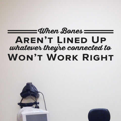 'When Bones Aren’t Lined Up' - Chiropractic Wall Art for Office Decor (0410)