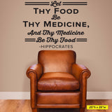 'Let Thy Food Be Thy Medicine' Hippocrates Wall Decal for Wellness Offices (0411)