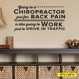 'Going to a Chiropractor Just for Back Pain' - Chiropractic Wall Decal (0412)