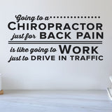 'Going to a Chiropractor Just for Back Pain' - Chiropractic Wall Decal (0412)