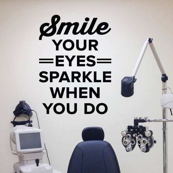 'Smile, Your Eyes Sparkle' Wall Decal – Positive Optometrist Office Art ...