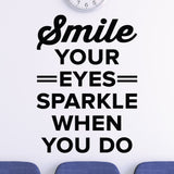 Smile, your eyes sparkle when you do - eye doctor wall art