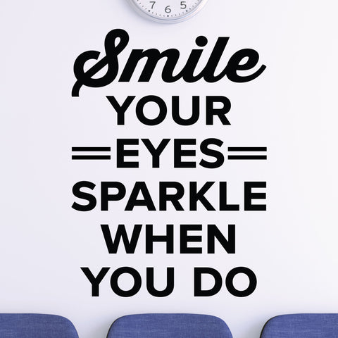 Smile, your eyes sparkle when you do - eye doctor wall art