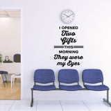 I opened two gifts this morning. They were my eyes - optometrist wall art