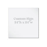 24x24 Custom Aluminum Real Estate Sign