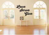 'Love, Serve, Give' - Wall Decal for Medical, Dental & Chiropractic Offices (0217)