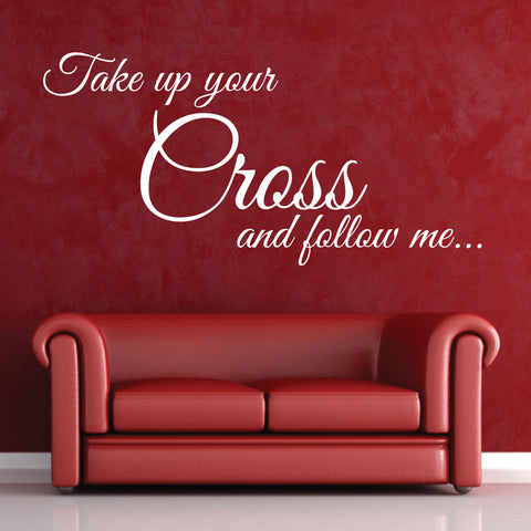 Take Up Your Cross and Follow Me Wall Decal, 0061, Matthew 16:24-26 ESV, bible verse decal, cross decal, christian wall decal, church