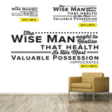 The Wise Man ought to realize that health is his most Valuable Possession. - Hippocrates, 0128, Chiropractor Wall Decal