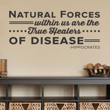 Natural Forces within us are the True Healers of Disease. - Hippocrates, 0136, Chiropractor Wall Decal