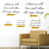 And we will love each other all ways, always, Wall Decal, 0200, Love, Relationship