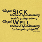 We get sick inside, going wrong, well inside going right., 0211, BJ Palmer, Chiropractor Wall Decal