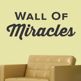 Wall of miracles, Wall Decal, 0216, Front Office, Doctors Office